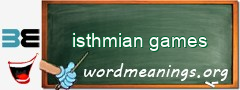 WordMeaning blackboard for isthmian games